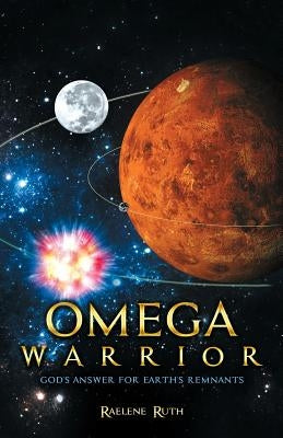 Omega Warrior by Ruth, Raelene
