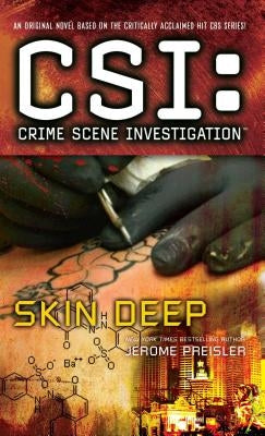Csi: Crime Scene Investigation: Skin Deep by Preisler, Jerome