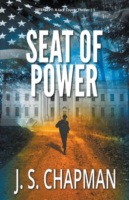 Seat of Power by Chapman, J. S.