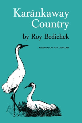 Karánkaway Country by Bedichek, Roy