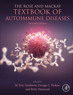 The Rose and MacKay Textbook of Autoimmune Diseases by Gershwin, M. Eric