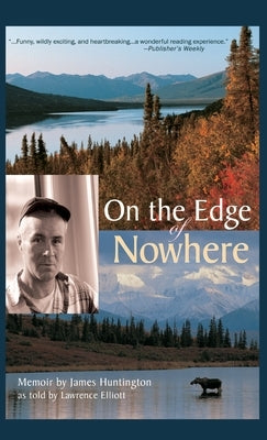 On the Edge of Nowhere by Huntington, James