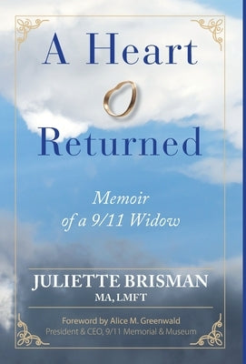 A Heart Returned: Memoir of a 9/11 Widow by Brisman, Juliette