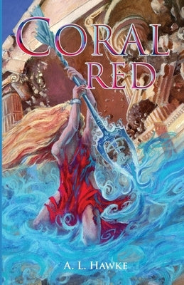 Coral Red by Hawke, A. L.