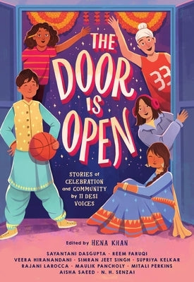 The Door Is Open: Stories of Celebration and Community by 11 Desi Voices by Khan, Hena