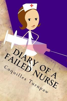 Diary of a Failed Nurse: (and things to consider) by Turnpaw, Coquilles