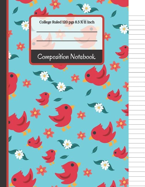 Composition Notebook: Pretty Floral and Bloom College Ruled Back to School Notebook for Girls, Kids, School, Students and Teachers by Co, Creative School