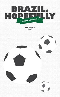 Brazil, hopefully: #chasingsuccess by Ruparel Fca, Ravi