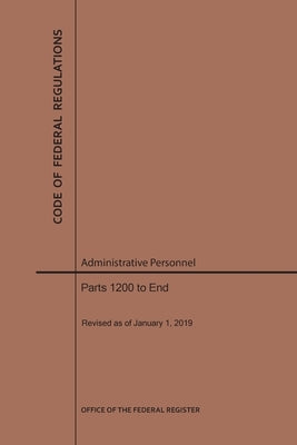 Code of Federal Regulations Title 5, Administrative Personnel, Parts 1200-End, 2019 by Nara