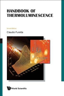 Handbook of Thermoluminescence (2nd Edition) by Furetta, Claudio