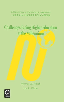 Challenges Facing Higher Education at the Millennium by Hirsch, Werner Z.