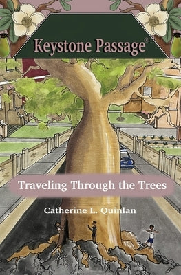 Traveling Through the Trees (Keystone Passage No. 3) by Quinlan, Catherine L.