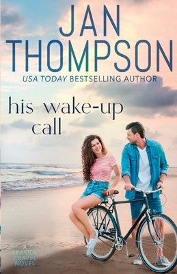 His Wake-Up Call: Finding Love on St. Simon's Island... A Christian Small Town Beach Romance by Thompson, Jan
