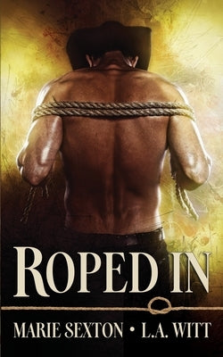 Roped In by Witt, L. a.