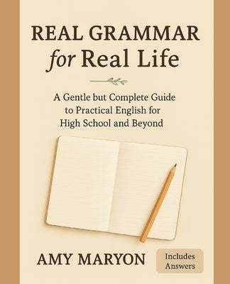 Real Grammar for Real Life: Second Edition by Maryon, Amy Jo