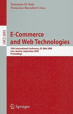 E-Commerce and Web Technologies: 10th International Conference, Ec-Web 2009, Linz, Austria, September 1-4, 2009, Proceedings by Noia, Tommaso