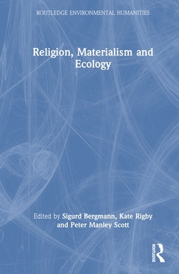 Religion, Materialism and Ecology by Bergmann, Sigurd
