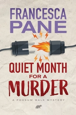 Quiet Month for a Murder: A Possum Walk Mystery by Pane, Francesca