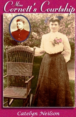Miss Cornett's Courtship by Neilson, Cate