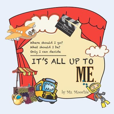 It's All Up To Me by Moochie