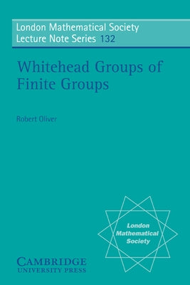 Whitehead Groups of Finite Groups by Oliver, Robert