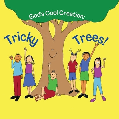 Tricky Trees: God's Cool Creation by Winslow, Mary Ann