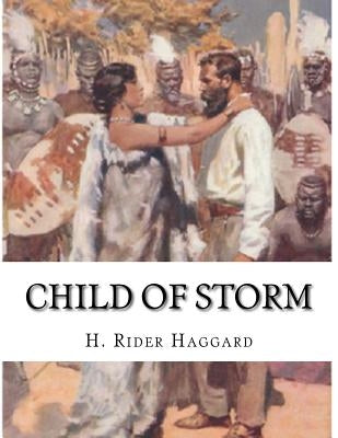 Child of Storm by Haggard, H. Rider