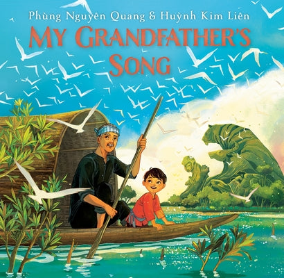 My Grandfather's Song by Quang, Phùng Nguyên