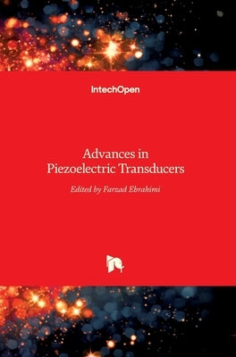 Advances in Piezoelectric Transducers by Ebrahimi, Farzad
