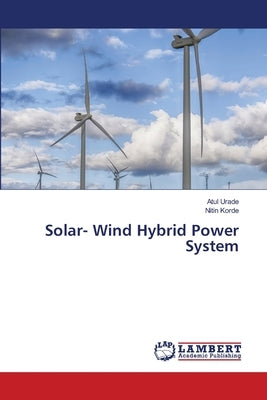 Solar- Wind Hybrid Power System by Urade, Atul