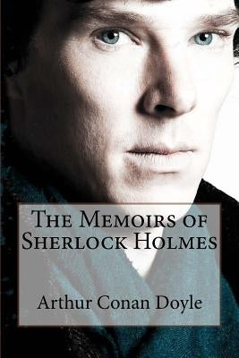 The Memoirs of Sherlock Holmes Arthur Conan Doyle by Benitez, Paula