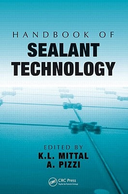 Handbook of Sealant Technology by Mittal, K. L.