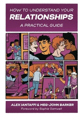 How to Understand Your Relationships: A Practical Guide by Barker, Meg-John