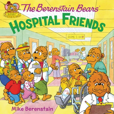 The Berenstain Bears: Hospital Friends by Berenstain, Mike