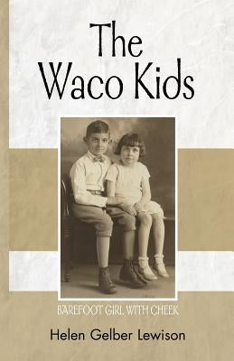 The Waco Kid(s): Barefoot Girl with Cheek by Lewison, Helen Gelber