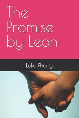 The Promise by Leon by Phang, Luke