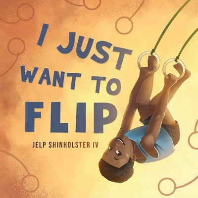 I Just Want To Flip by Shinholster, Jelp