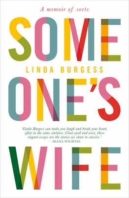 Someone's Wife: A Memoir of Sorts by Burgess, Linda