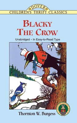 Blacky the Crow by Burgess, Thornton W.