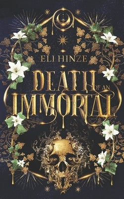 Death of an Immortal by Hinze, Eli