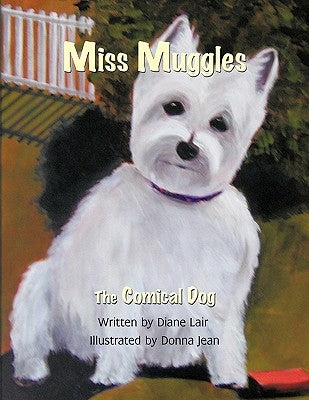 Miss Muggles: The Comical Dog by Diane Lair, Lair