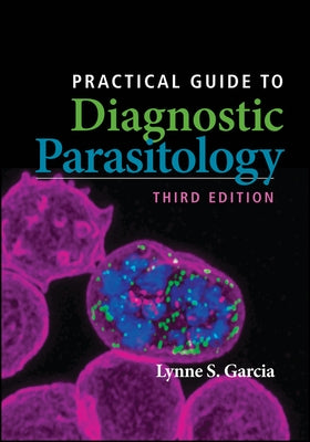 Practical Guide to Diagnostic Parasitology by Garcia, Lynne Shore