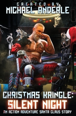 Christmas Kringle: Silent Night: Christmas Kringle Book 1 by Anderle, Michael