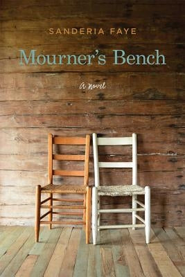 Mourner's Bench by Faye, Sanderia
