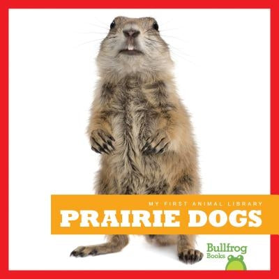 Prairie Dogs by Meister, Cari