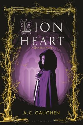 Lion Heart by Gaughen, A. C.