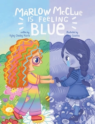 Marlow McClue is Feeling Blue by Chesley Morris, Kyley