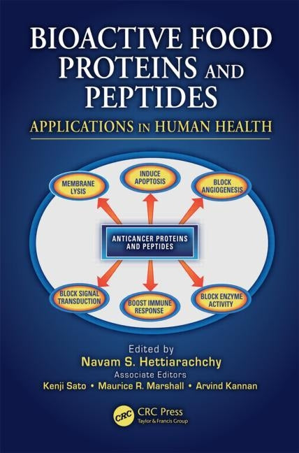Bioactive Food Proteins and Peptides: Applications in Human Health by Hettiarachchy, Navam S.