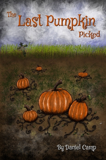The Last Pumpkin Picked by Camp, Daniel