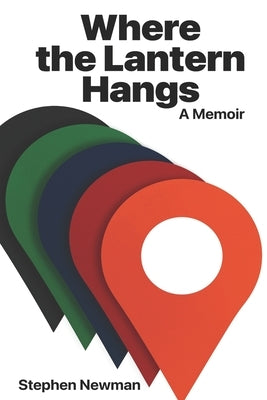 Where the Lantern Hangs by Newman, Stephen